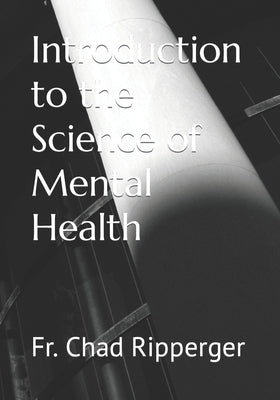 Introduction to the Science of Mental Health Paperback Independently Published