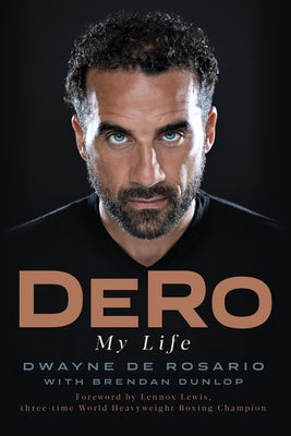 Dero: My Life by de Rosario, Dwayne