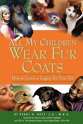 All My Children Wear Fur Coats - 2nd Edition by Hoyt, Peggy R.