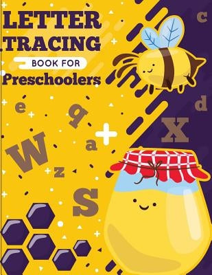Letter Tracing Book for Preschoolers: letter tracing preschool, letter tracing, letter tracing kid 3-5, letter tracing preschool, letter tracing workb Paperback Createspace Independent Publishing Platform