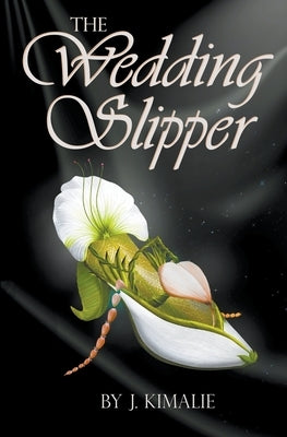 The Wedding Slipper Paperback J. Kimalie