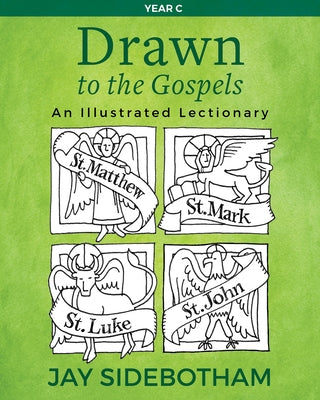 Drawn to the Gospels: An Illustrated Lectionary (Year C) Paperback Church Publishing