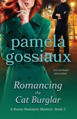 Romancing the Cat Burglar by Gossiaux, Pamela