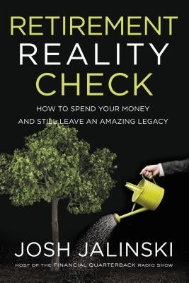 Retirement Reality Check: How to Spend Your Money and Still Leave an Amazing Legacy Paperback HarperCollins Leadership