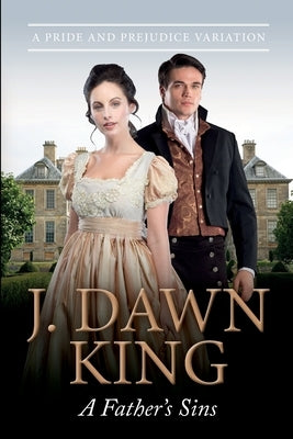 A Father's Sins: A Pride & Prejudice Variation Paperback Createspace Independent Publishing Platform