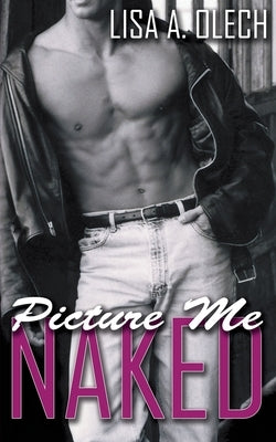Picture Me Naked Paperback Wild Rose Press