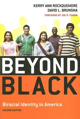 Beyond Black: Biracial Identity in America by Rockquemore, Kerry Ann