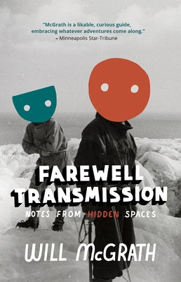 Farewell Transmission: Notes from Hidden Spaces Paperback Dzanc Books