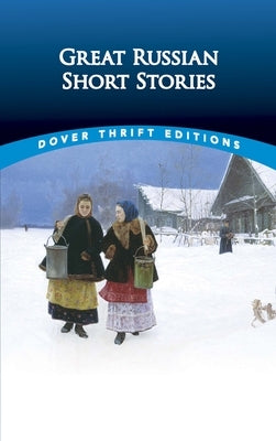 Great Russian Short Stories Dover Publications