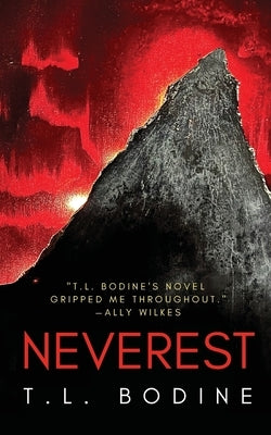 Neverest by Bodine, T. L.