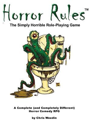 Horror Rules, the Simply Horrible Roleplaying Game Paperback Crucifiction Games