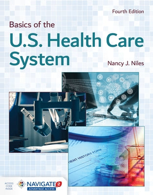 Basics of the U.S. Health Care System Paperback Jones & Bartlett Publishers