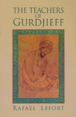The Teachers of Gurdjieff Paperback Malor Books