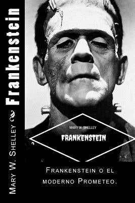 Frankenstein (Spanish) Edition by Shelley, Mary W.