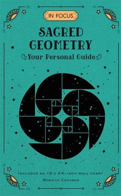 In Focus Sacred Geometry: Your Personal Guidevolume 12 by Cockram, Bernice