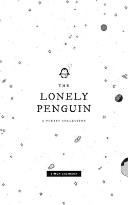 The Lonely Penguin: A Collection of Poetry by Simon Colinson Paperback Riza Press