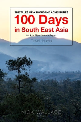 Book 1 - 100 Days in South East Asia: Edition 3 by Wallace, Nick