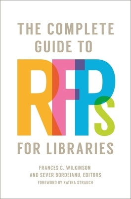 The Complete Guide to RFPs for Libraries Paperback Bloomsbury Publishing PLC