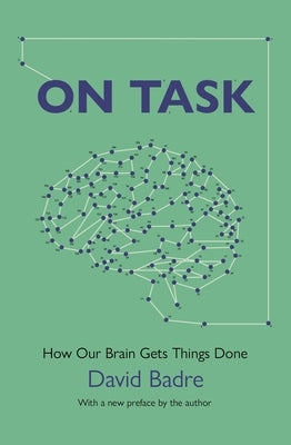 On Task: How Our Brain Gets Things Done Paperback Princeton University Press