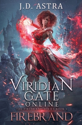 Viridian Gate Online: Firebrand: a LitRPG Adventure (the Firebrand Series Book 1) Paperback Shadow Alley Press Inc