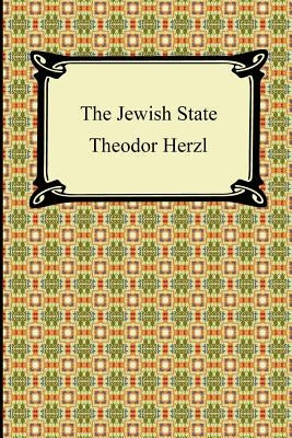 The Jewish State by Herzl, Theodor