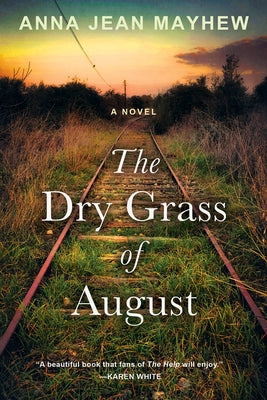 The Dry Grass of August: A Moving Southern Coming of Age Novel Paperback Kensington Publishing Corporation