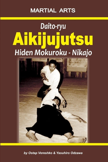 Daito-ryu Aikijujutsu: Hiden Mokuroku - Nikajo Paperback Independently Published