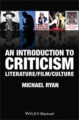 An Introduction to Criticism: Literature - Film - Culture by Ryan, Michael