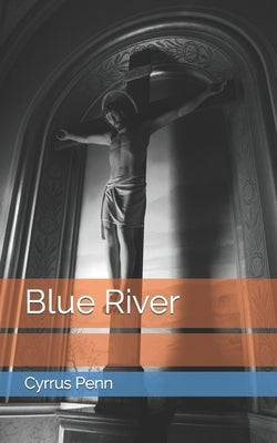 Blue River Paperback Independently Published