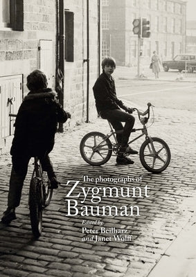 The Photographs of Zygmunt Bauman Paperback Manchester University Press