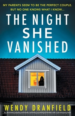 The Night She Vanished by Dranfield, Wendy