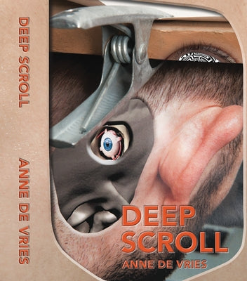 Deep Scroll by De Vries, Anne