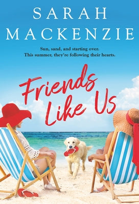 Friends Like Us by MacKenzie, Sarah