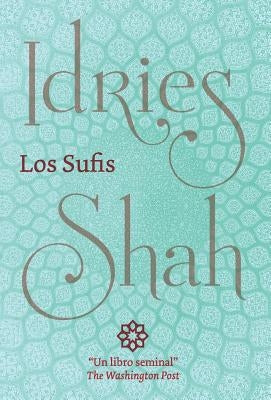 Los Sufis by Shah, Idries