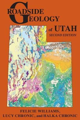 Roadside Geology of Utah Paperback Mountain Press