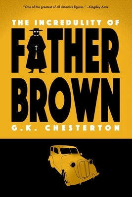 The Incredulity of Father Brown (Warbler Classics) Paperback Warbler Press Inc.