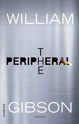 The Peripheral (Spanish Edition) by Gibson, William