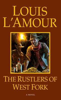 The Rustlers of West Fork by L'Amour, Louis