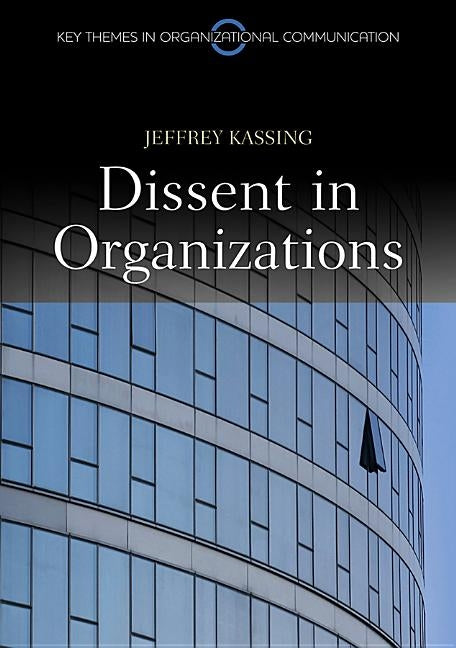 Dissent in Organizations Paperback Polity Press