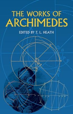The Works of Archimedes Paperback Dover Publications