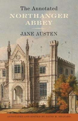 The Annotated Northanger Abbey Paperback Anchor Books