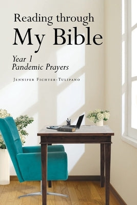 Reading through My Bible: Year 1 Pandemic Prayers Paperback Christian Faith
