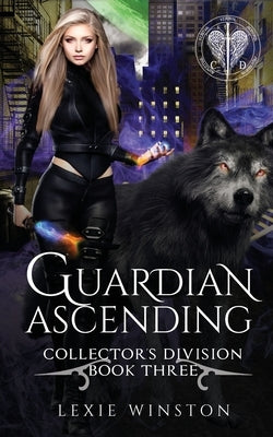 Guardian Ascending by Winston, Lexie