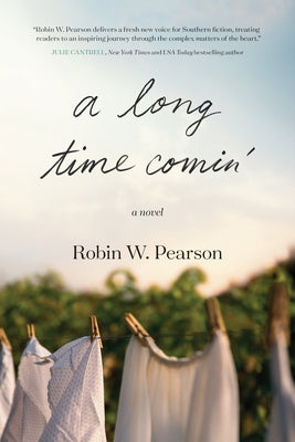 A Long Time Comin' by Pearson, Robin W.