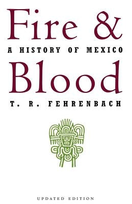 Fire and Blood: A History of Mexico Paperback Da Capo Press