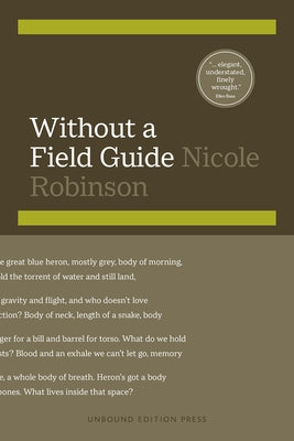 Without a Field Guide by Robinson, Nicole