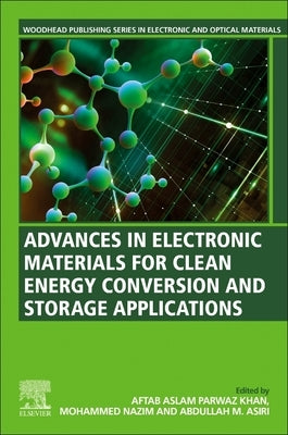 Advances in Electronic Materials for Clean Energy Conversion and Storage Applications Paperback Woodhead Publishing