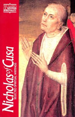 Nicholas of Cusa: Selected Spiritual Writings Paulist Press