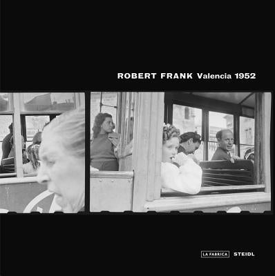 Robert Frank: Valencia by Frank, Robert