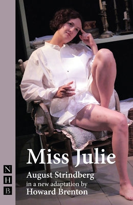 Miss Julie by Strindberg, August